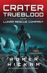 bokomslag Crater Trueblood and the Lunar Rescue Company