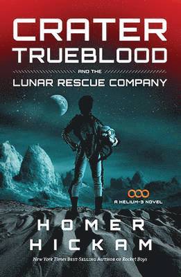 bokomslag Crater Trueblood and the Lunar Rescue Company