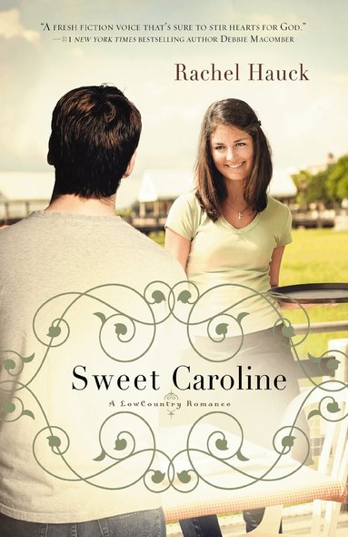 Rachel Hauck - Sweet Caroline, Häftad
