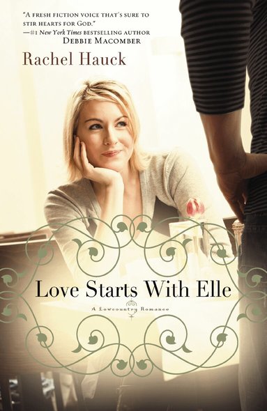 Rachel Hauck - Love Starts With Elle, Häftad