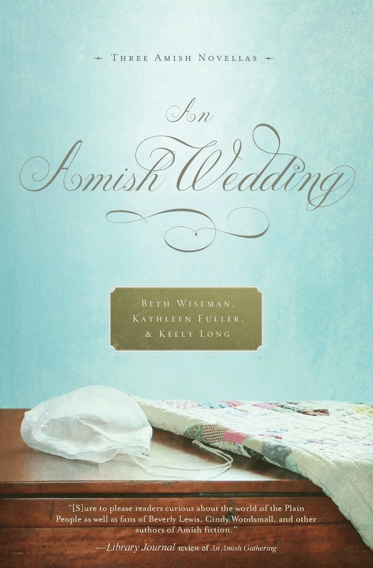 Beth Wiseman, Kathleen Fuller, Kelly Long - Amish Wedding, Häftad