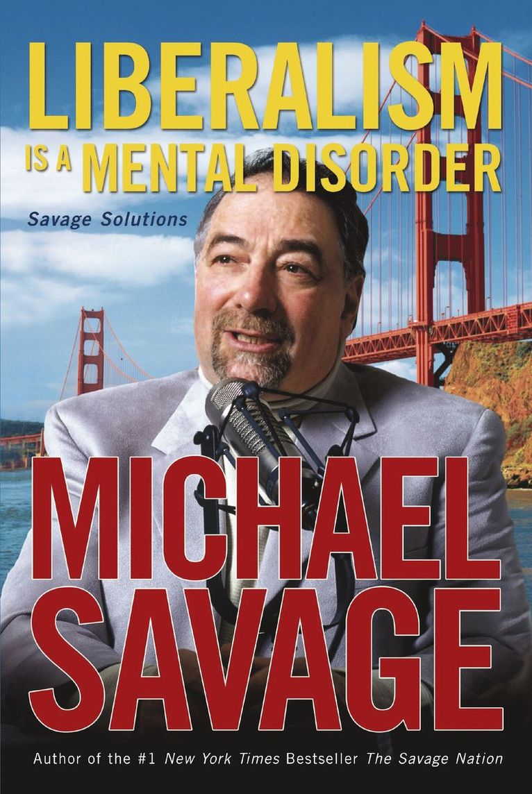 Michael Savage - Liberalism Is a Mental Disorder, Häftad