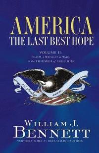 bokomslag America: The Last Best Hope (Volume II)