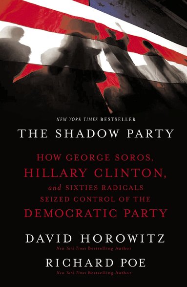 David Horowitz, Richard Poe - Shadow Party, Häftad