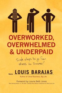 bokomslag Overworked, Overwhelmed, And Underpaid