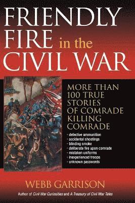 Friendly Fire in the Civil War