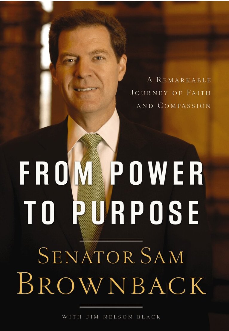 Sam Brownback - From Power to Purpose, Häftad