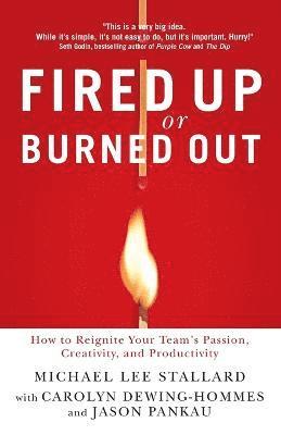 Fired Up or Burned Out 1