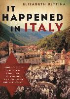 bokomslag It Happened in Italy: Untold Stories of How the People of Italy Defied the Horrors of the Holocaust