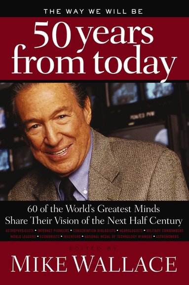 Thomas Nelson Publishers, Mike Wallace - Way We Will Be 50 Years from Today, Häftad