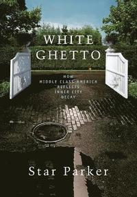 bokomslag White Ghetto