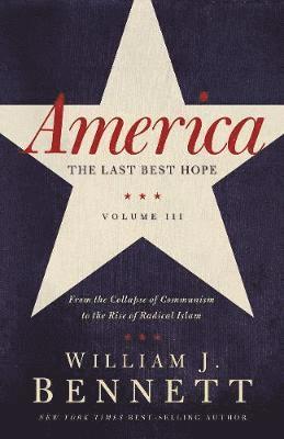 bokomslag America: The Last Best Hope (Volume III)