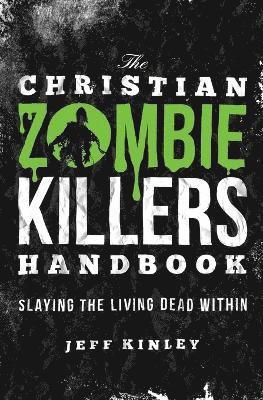 bokomslag The Christian Zombie Killers Handbook