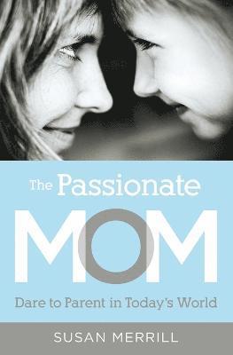 bokomslag The Passionate Mom