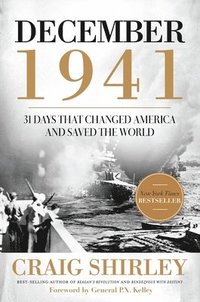 bokomslag December 1941: 31 Days That Changed America and Saved the World