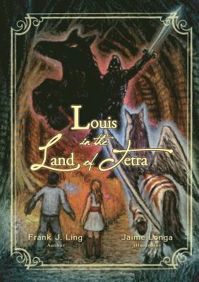Frank J. Ling - Louis in the Land of Tetra, Häftad