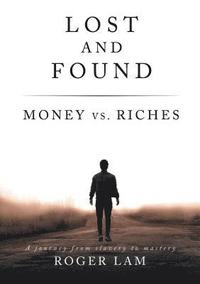 bokomslag Lost and Found: Money vs. Riches