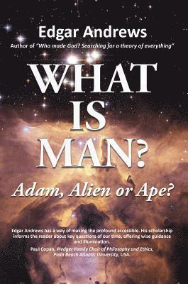 bokomslag What Is Man?: Adam, Alien or Ape?
