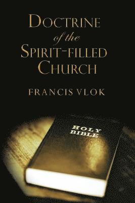 bokomslag Doctrine of the Spirit-filled Church