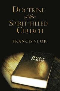 bokomslag Doctrine of the Spirit-filled Church