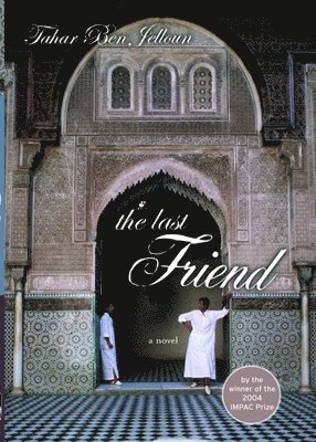 Tahar Ben Jelloun, Kevin Michel Cape, Hazel Rowley - Last Friend, Inbunden