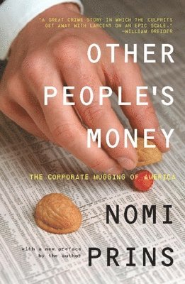 Nomi Prins - Other People's Money, Häftad