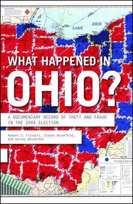 Robert J Fitrakis, Steven Rosenfeld, Harvey Wasserman - What Happened In Ohio?, Häftad
