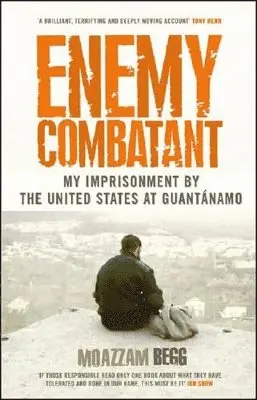 Victoria Brittain, Mozzam Begg - Enemy Combatant, Inbunden. Tillgänglighet: Tillfälligt slut