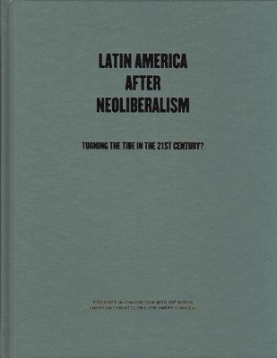 bokomslag Latin America After Neoliberalism