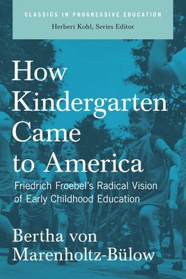 How Kindergarten Came To America 1