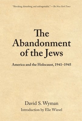 David S. Wyman, David S Wyman - Abandonment Of The Jews, Häftad