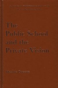 bokomslag Public School And The Private Vision