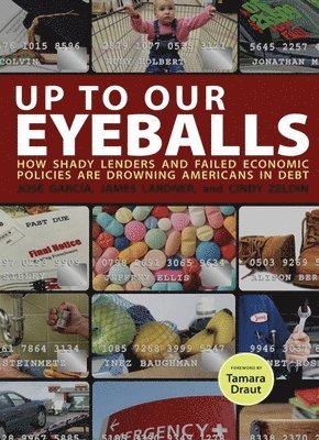 Jose Garcia, Cindy Zeldin, Myra Batchelder - Up To Our Eyeballs, Inbunden