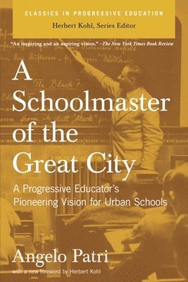 Angelo Patri - Schoolmaster of the Great City, Häftad