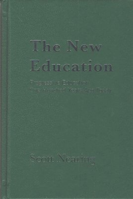 Scott Nearing - The New Education, Inbunden