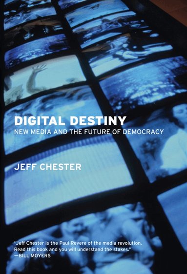 Jeff Chester - Digital Destiny, Häftad