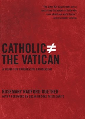 Catholic Does Not Equal The Vatican 1