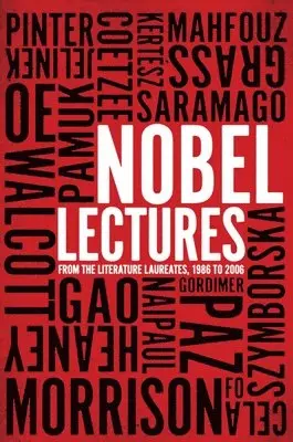 Nobel Lectures: From the Literature Laureates, 1986 to 2006, Häftad. Tillgänglighet: Lägg i varukorg