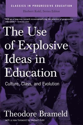 bokomslag The Use Of Explosive Ideas In Education