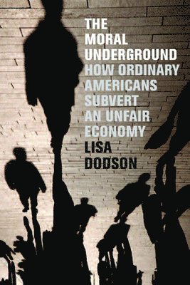 Lisa Dodson - Moral Underground, Inbunden