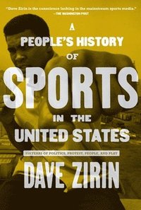 bokomslag A People's History Of Sports In The United States