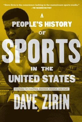 Dave Zirin - People's History Of Sports In The United States, Häftad