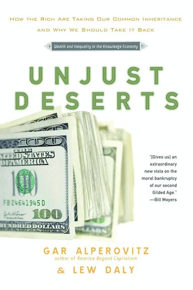 Gar Alperovitz, Lew Daly - Unjust Deserts, Häftad
