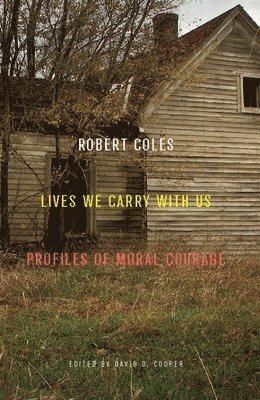 Robert Coles, David C. Cooper - Lives We Carry with Us, Inbunden