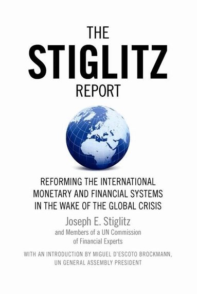 Joseph Stiglitz - Stiglitz Report, Häftad