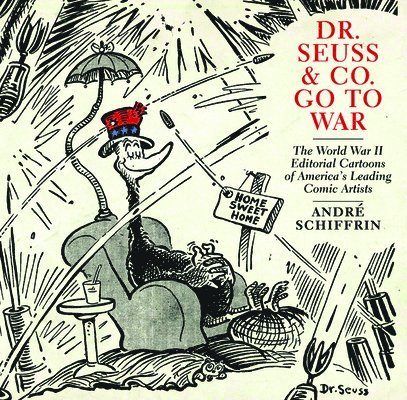 Dr Seuss & Co. Go To War 1