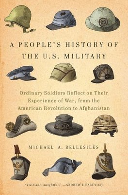 Michael A. Bellesiles - A People's History of the U.S. Military, Inbunden