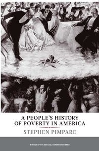 bokomslag People's History Of Poverty In America