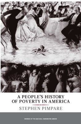 bokomslag People's History Of Poverty In America