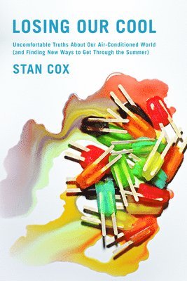 Stan Cox - Losing Our Cool, Häftad